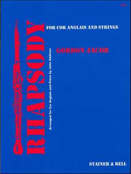 Jacob: Rhapsody for Cor Anglais and Strings. Transcribed by John Addison for Cor Anglais and Piano