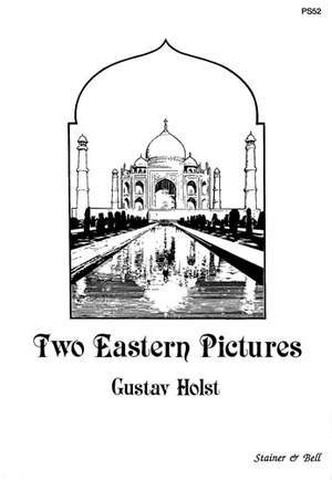 Holst: Two Eastern Pictures: Spring; Summer