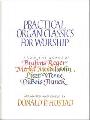 Practical Organ Classics in Worship
