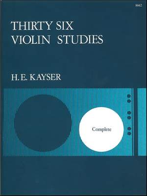 Kayser: Thirty-six Studies, Op. 20