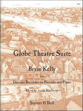 Kelly: Globe Theatre Suite. Descant Recorder/Piccolo & Piano