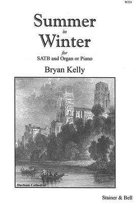 Kelly: Summer in Winter. SATB & Org or Pf