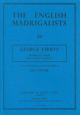 Kirbye: Madrigals from Manuscript Sources