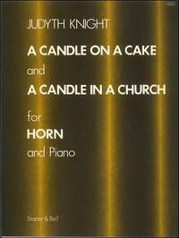 Knight: A Candle on a Cake and A Candle in a Church for Horn and Piano