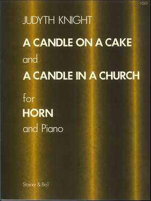 Knight: A Candle on a Cake and A Candle in a Church for Horn and Piano