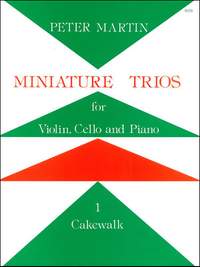 Martin: Miniature Trios for Violin, Cello and Piano. Cakewalk