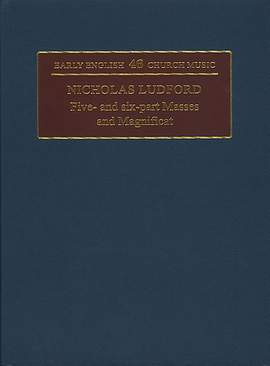 Ludford: Five- and six-part Masses and Magnificat