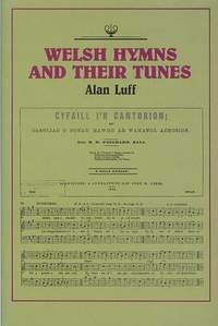 Luff: Welsh Hymns and their Tunes: their background and place in Welsh History and Culture