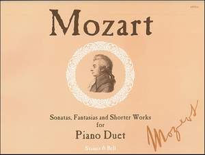 Mozart: Sonatas, Fantasias and Shorter Works for Piano Duet