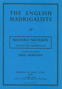 Nicolson: Collected Madrigals (c. 1600)