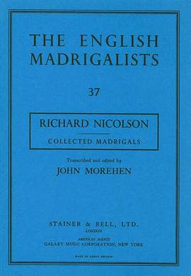 Nicolson: Collected Madrigals (c. 1600)