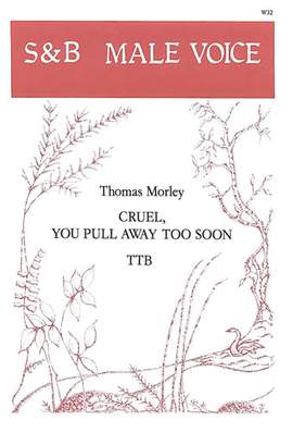 Morley: Cruel, you pull away too soon