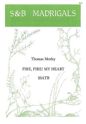 Morley: Fire, fire my heart
