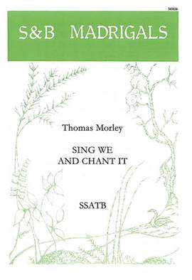 Morley: Sing we and chant it