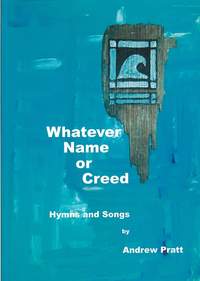 Pratt: Whatever Name or Creed. Hymns