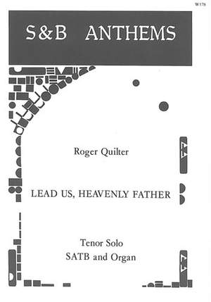 Quilter: Lead us, heavenly Father