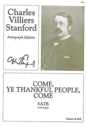 Stanford: Come, ye thankful people, come