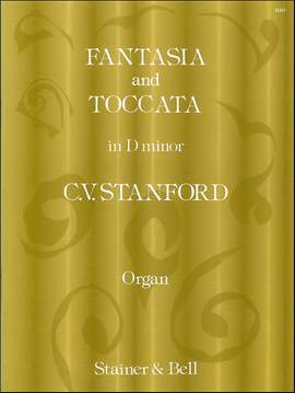 Stanford: Fantasia and Toccata in D minor