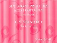 Stanford: Six Short Preludes and Postludes. First Set, Op 101