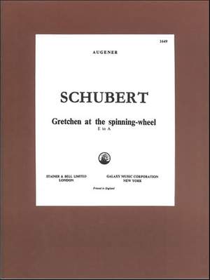 Schubert: Gretchen am Spinnrade ('Gretchen at the Spinning Wheel') (E - A)