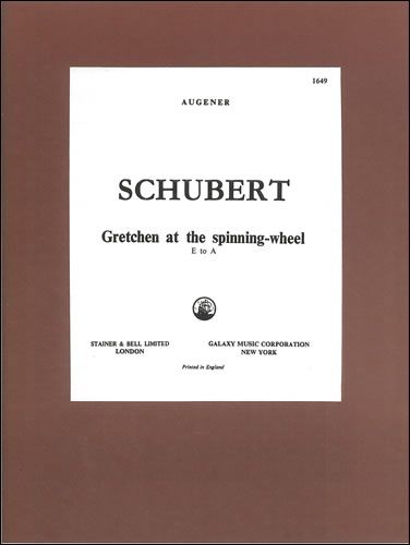 Schubert: Gretchen am Spinnrade ('Gretchen at the Spinning Wheel') (E - A)