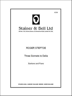 Steptoe: Three Sonnets to Delia for Baritone and Piano