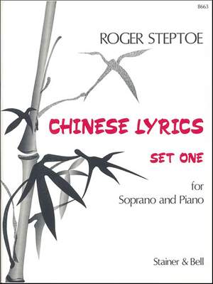 Steptoe: Chinese Lyrics Set 1 for Soprano and Piano