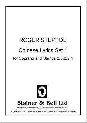 Steptoe: Chinese Lyrics Set 1 for Soprano and Strings 3.3.2.2.1.