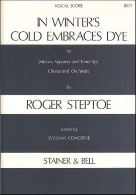 Steptoe: In Winter's Cold Embraces Dye. Vocal Score