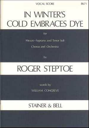 Steptoe: In Winter's Cold Embraces Dye. Vocal Score