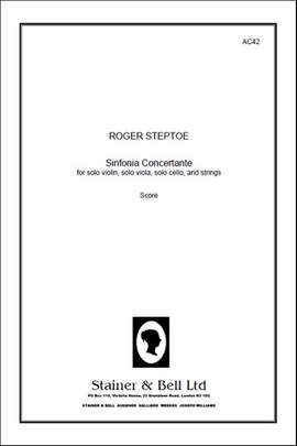 Steptoe: Sinfonia Concertante for Solo Violin, Viola, Cello and Strings