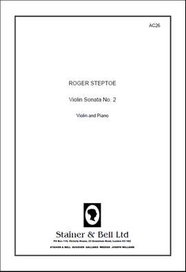 Steptoe: Sonata No. 2 for Violin and Piano