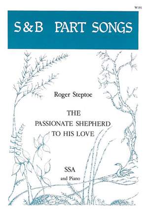 Steptoe: The Passionate Shepherd to his Love