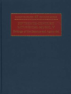 Fifteenth-Century Liturgical Music: V Settings of the Sanctus & Agnus Dei