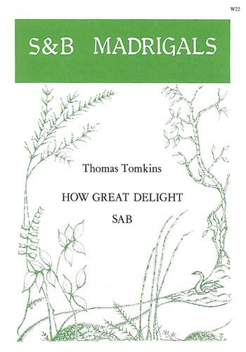 Tomkins: How great delight