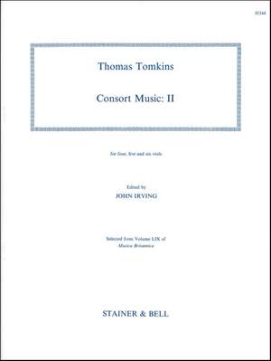 Tomkins: The Complete Consort Music. Set II for four, five and six Viols