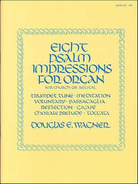 Wagner: Eight Psalm Impressions Vol. I