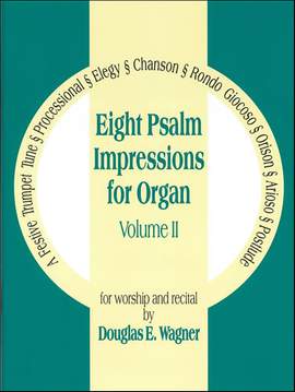 Wagner: Eight Psalm Impressions Vol. II