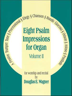 Wagner: Eight Psalm Impressions Vol. II