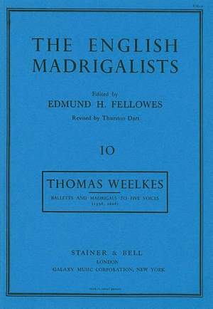 Weelkes: Balletts and Madrigals to Five Voices (1598/1608)