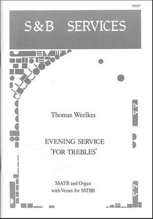 Weelkes: Evening Service 'for Trebles'