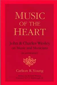 Young: Music of the Heart: John and Charles Wesley on Music and Musicians