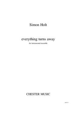 Simon Holt: Everything Turns Away