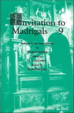 Weelkes: Invitation to Madrigals Book 9