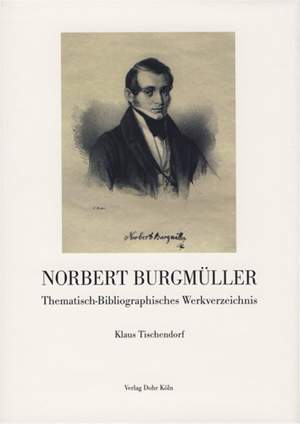 Tischendorf, K: Norbert Burgmüller Thematisch-Bibliographisches Werkverzeichnis