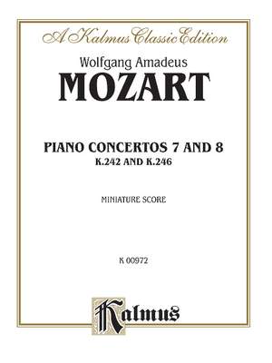 Wolfgang Amadeus Mozart: Concertos: No. 7 for Three Pianos (K. 242); No. 8 (K. 246)