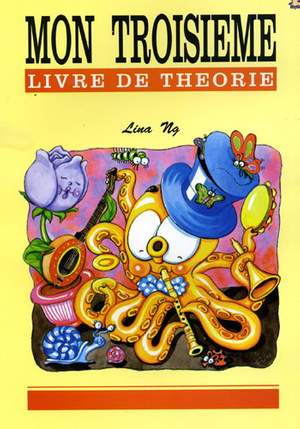 Ng, Lina: Mon Troisieme Livre De Theorie