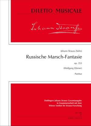 Johann Strauss II: Russische Marsch Fantasie op. 353