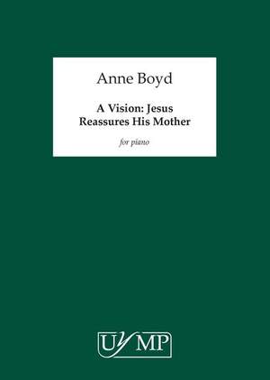 Anne Boyd: A Vision - Jesus Reassures His Mother