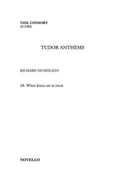 Richard Nicholson: When Jesus Sat At Meat (Tudor Anthems)